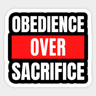 Obedience Over Sacrifice | Christian Typography Sticker